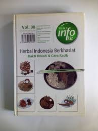 Herbal Indonesia Berkhasiat :  bukti ilmiah & cara racik